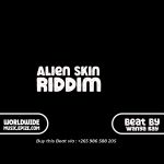 ALien Skin Riddim(Beat By WangaKay Beats)