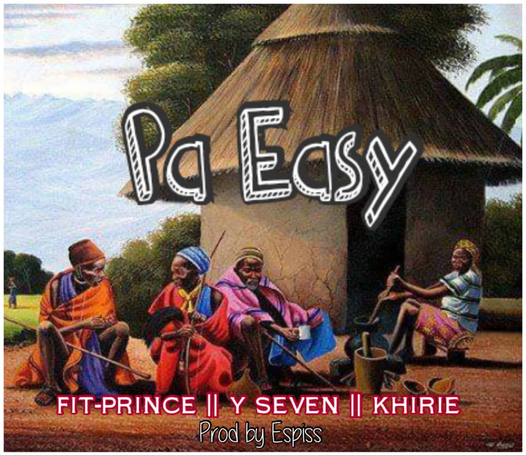 Fit-Prince ft Y Seven & Khirie_Pa Easy