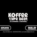 UK Afrobeat x Dancehall KOFFEE typeBeat beat