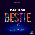 Prince Musiq-Bestie ft Eli Njuchi