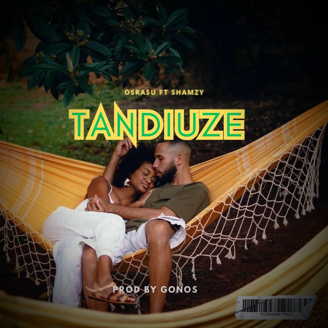 Osrasu-Tandiuze ft Shamzy