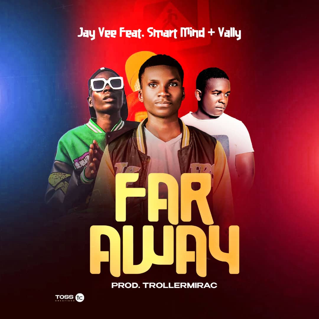 Jay Vee-Far Away Feat. Smart Mind x Vally