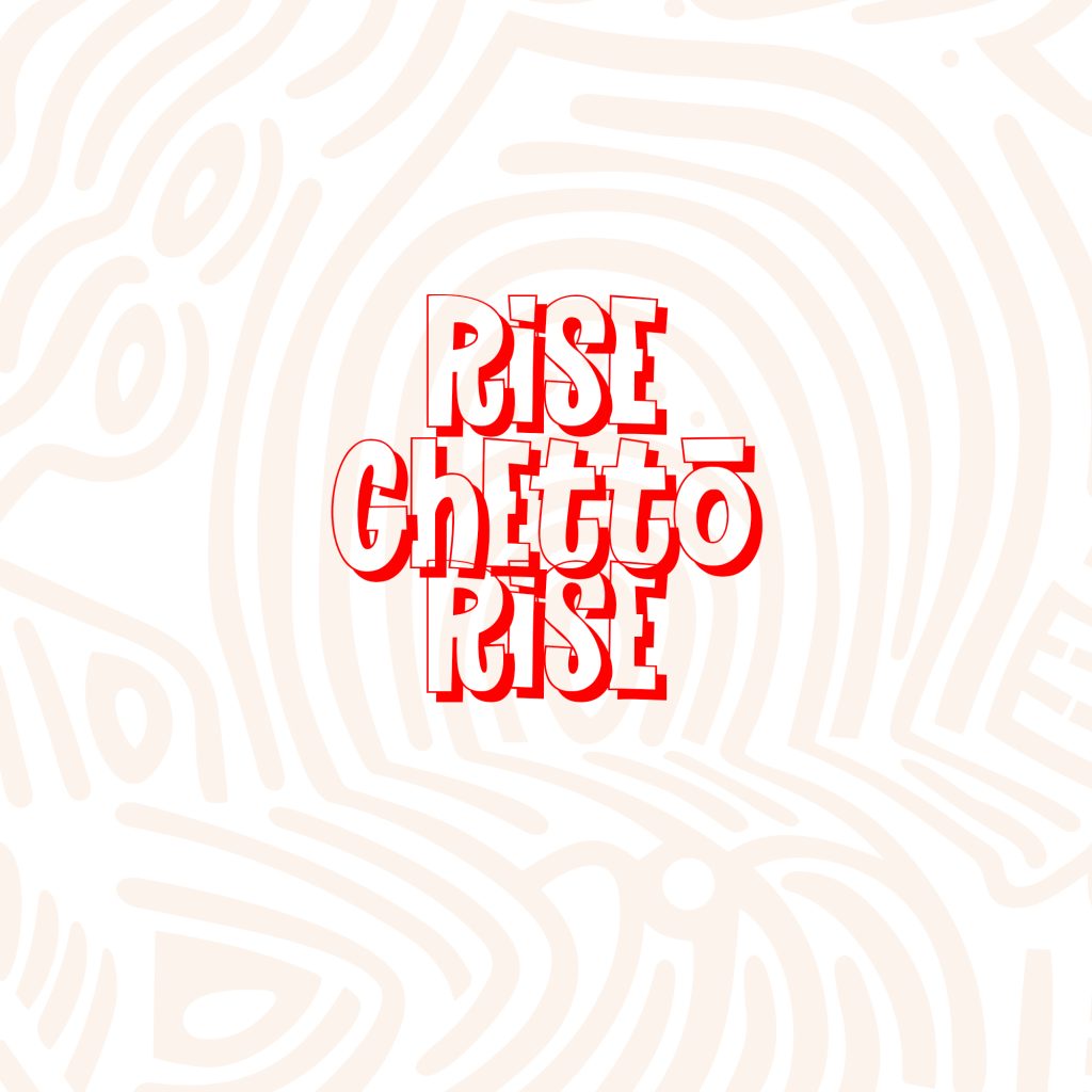 rise-ghetto ce