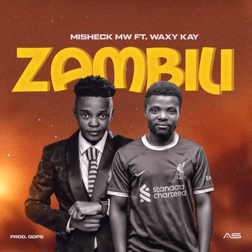 Misheck Mw – Zambili ft Waxy Kay
