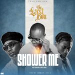 The Last Don- Shower Me Ft Driemo x Jae Cash x Freyo