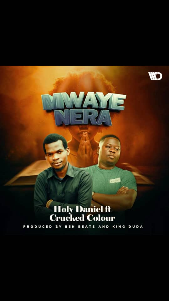 HolyDaniel- Mwayenela ft Crucked Colour