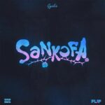 Gyakie- Sankofa