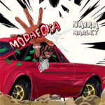 Naira Marley- Modafoka
