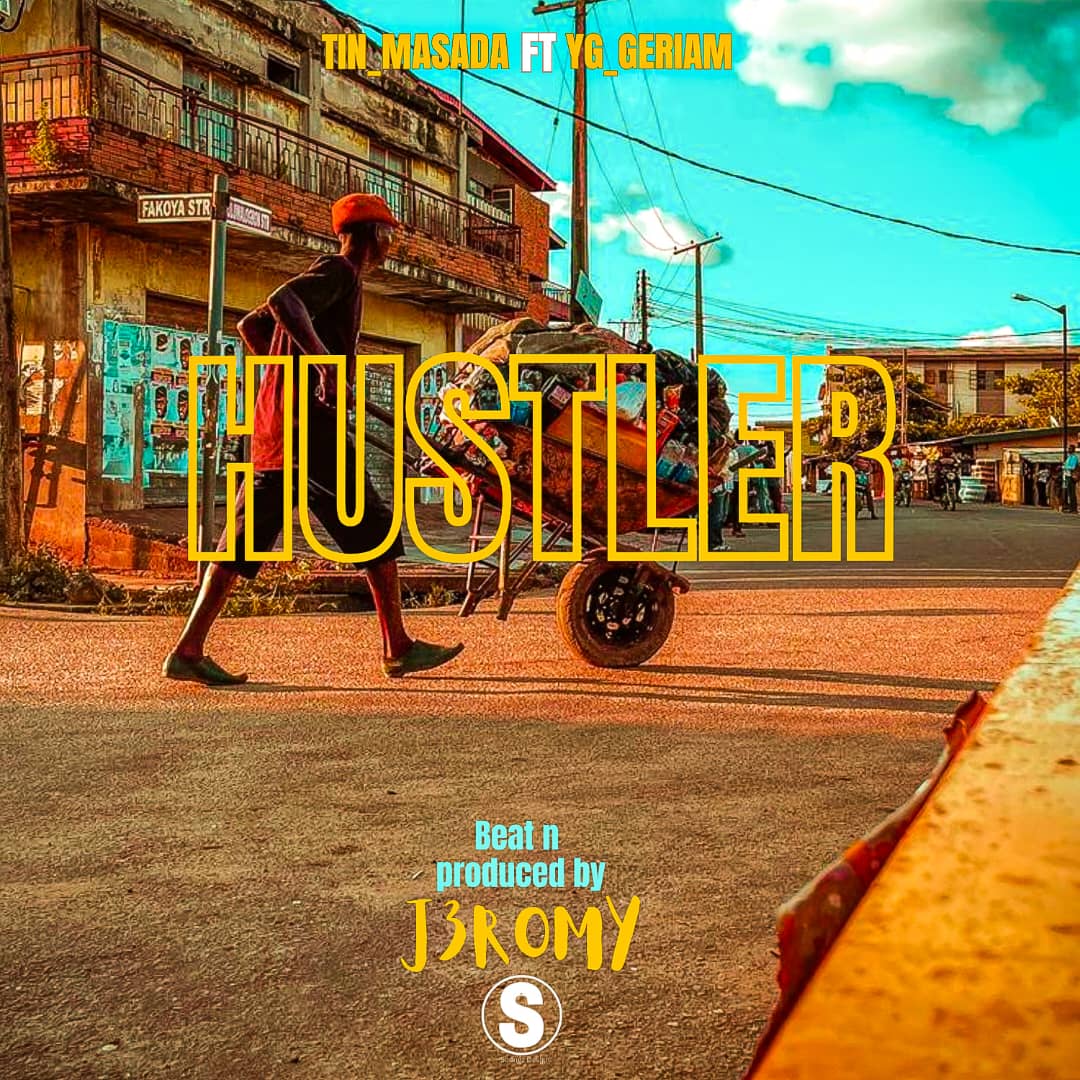 Tin Masada- Hustle ft YG Geriam