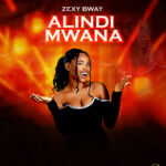 Zexy Bway- Alindi Mwana