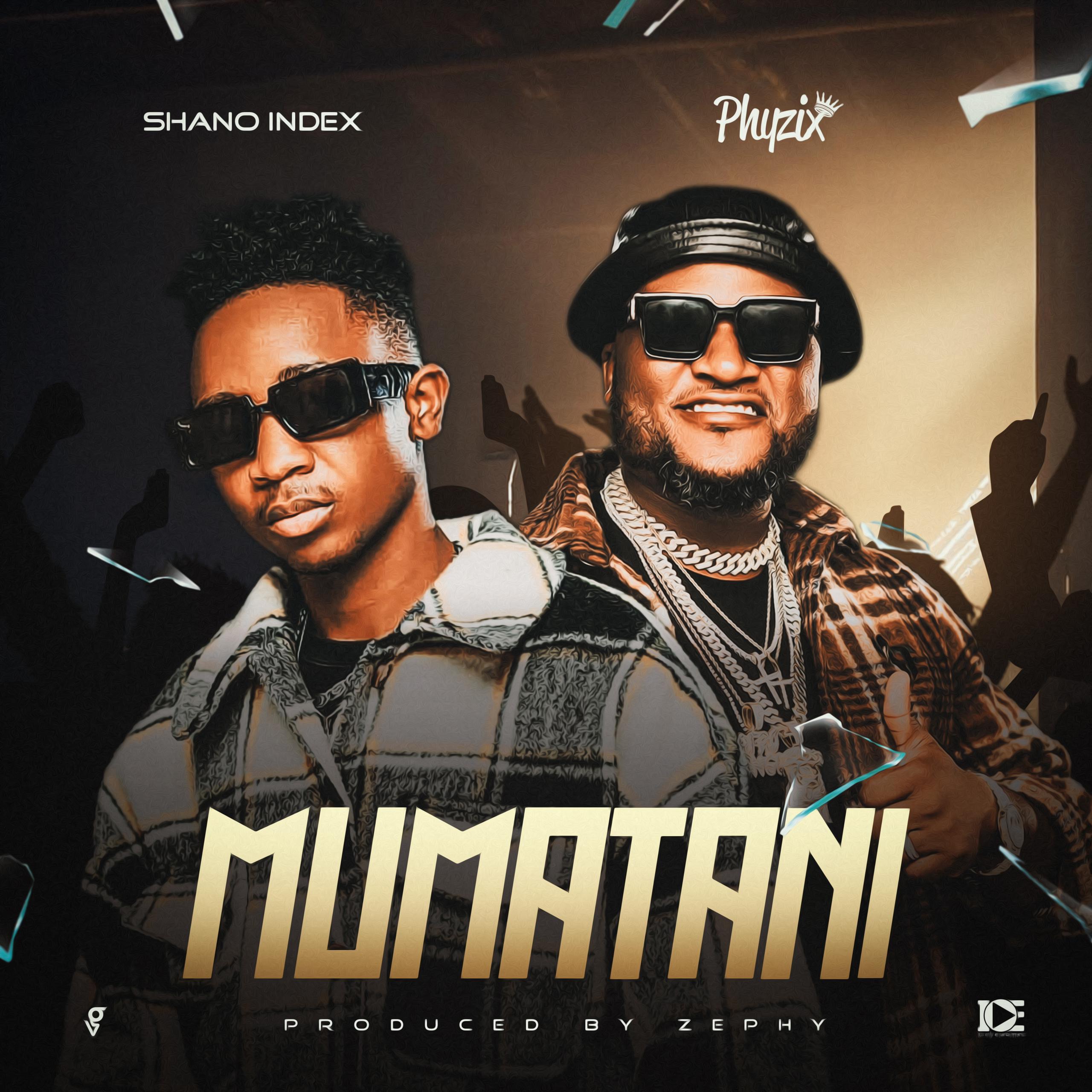 Phyzix ft Shano Index- Mumatani Remix