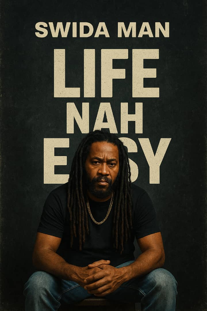 Swida Man- Life Nah Easy