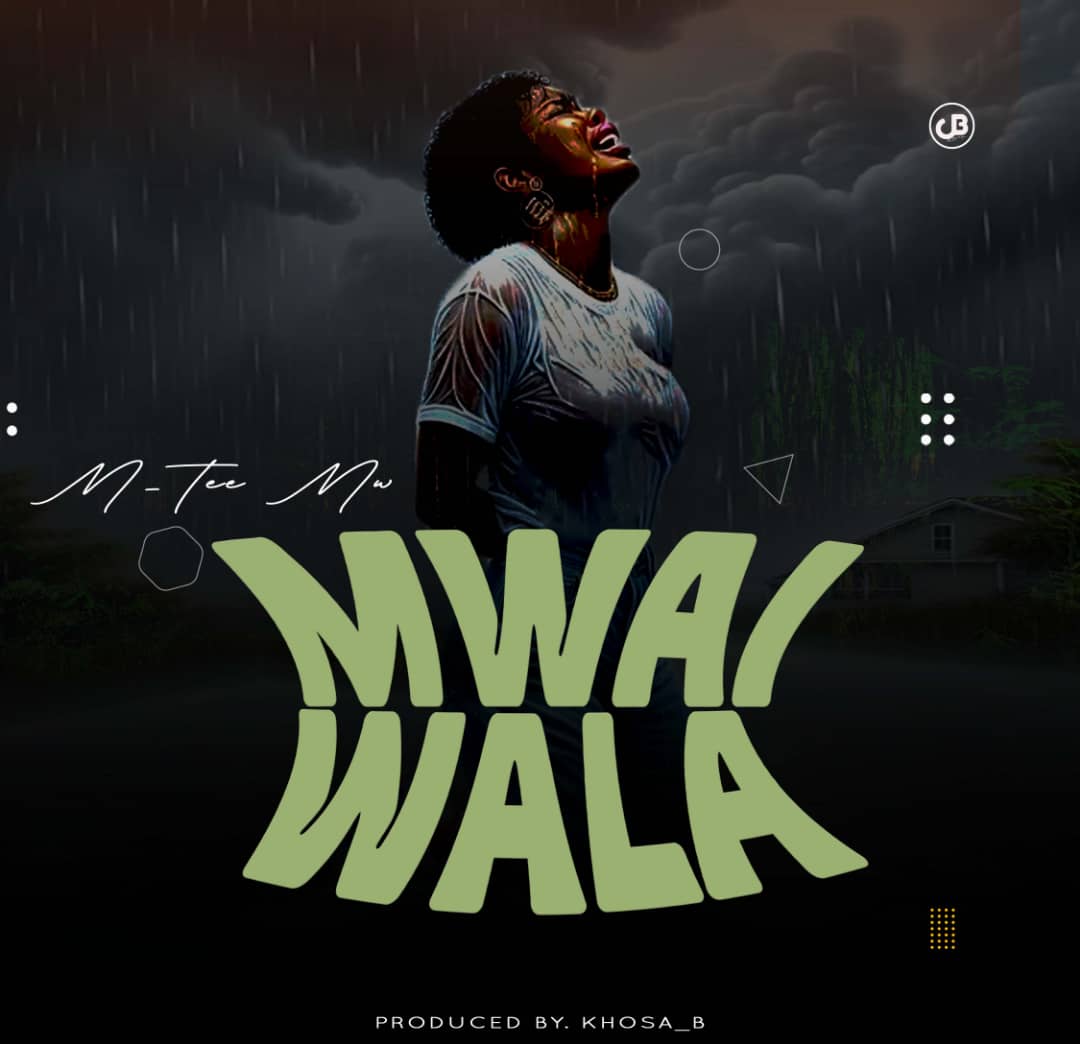 M-Tee Mw- Mwaiwala