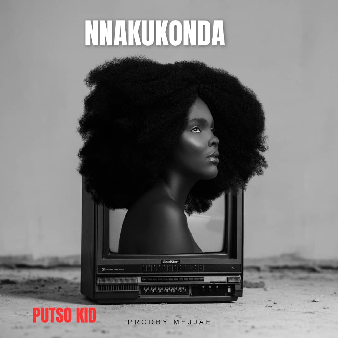 Putso Kid- Nnakukonda