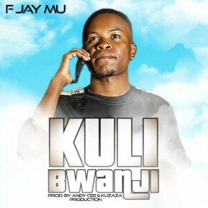 F Jay Mu- Kuli Bwanji
