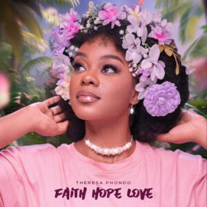 Theresa Phondo- Faith Hope Love EP