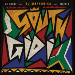 DJ Maphorisa x DJ Tunez x Wizkid- South Gidi EP