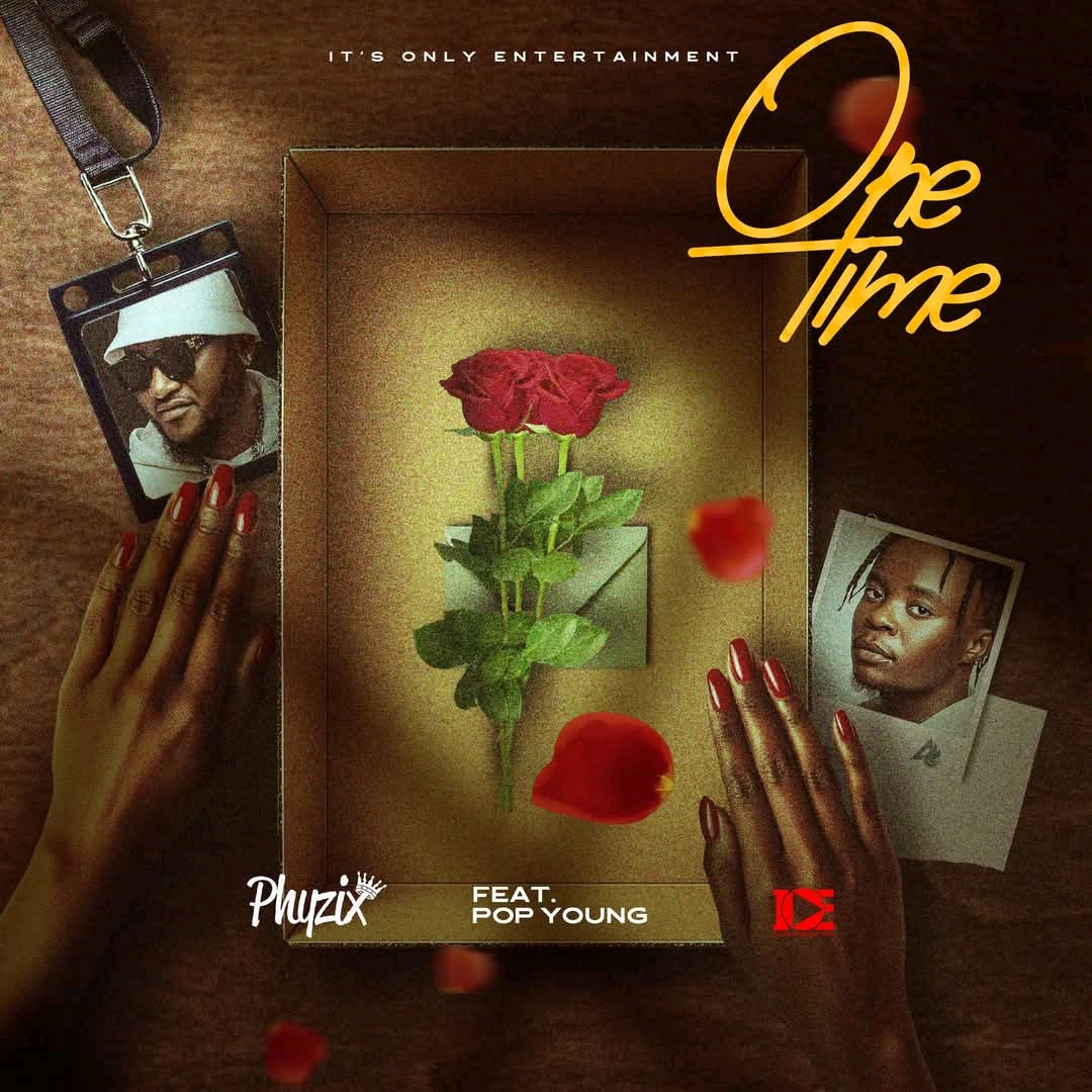 Phyzix- One Time Feat. Pop Young