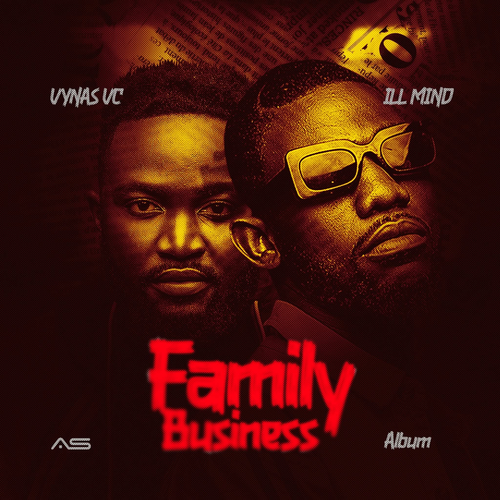 Vynas Vc x ILL Mind- Family Business Album