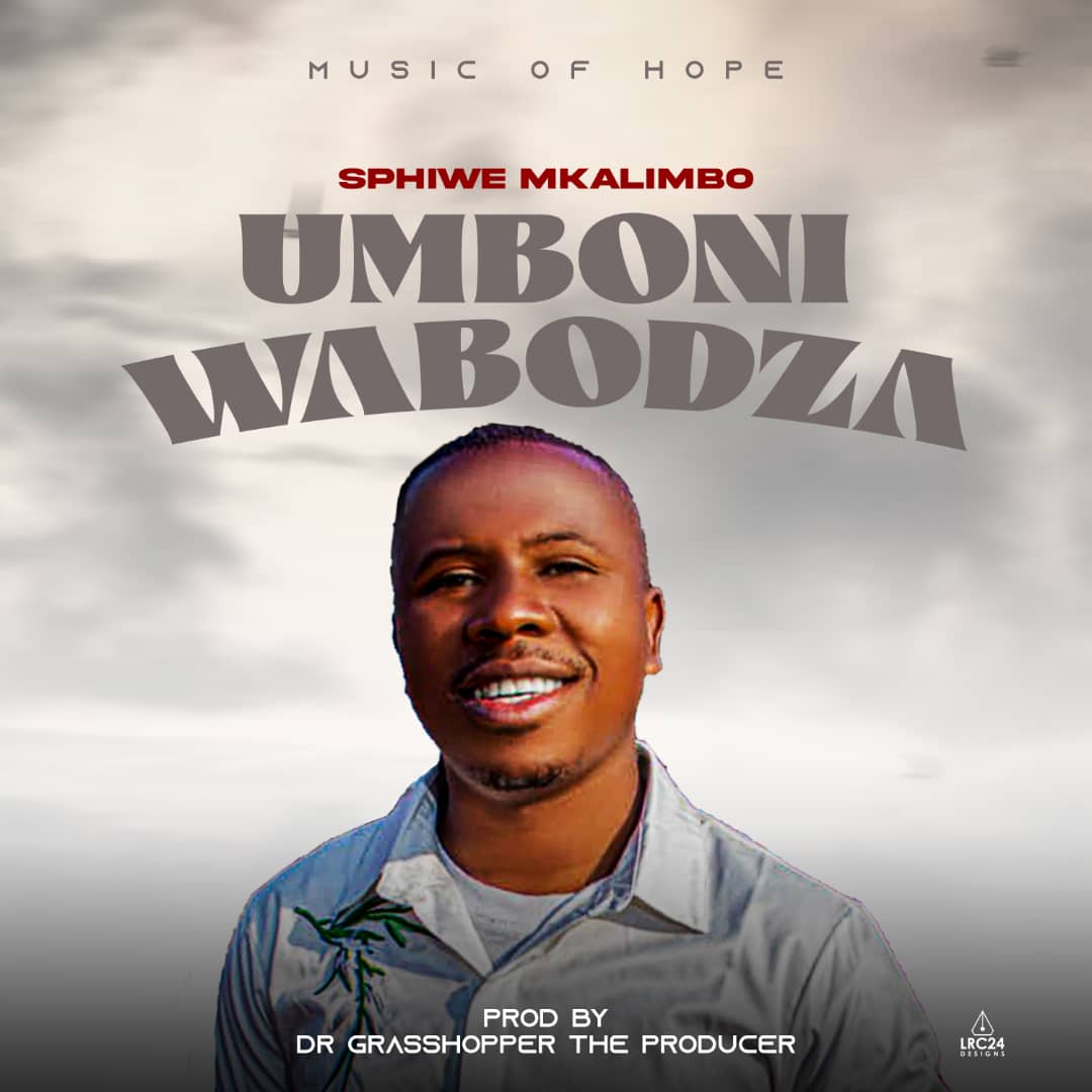 Sphiwe Mkalimbo- Umboni Wa Bodza