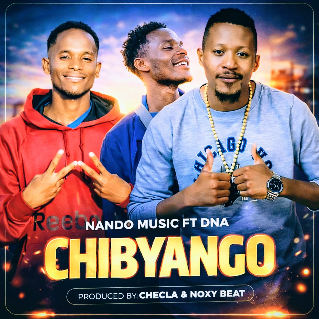 Nando Music- Chibyango Feat. DNA