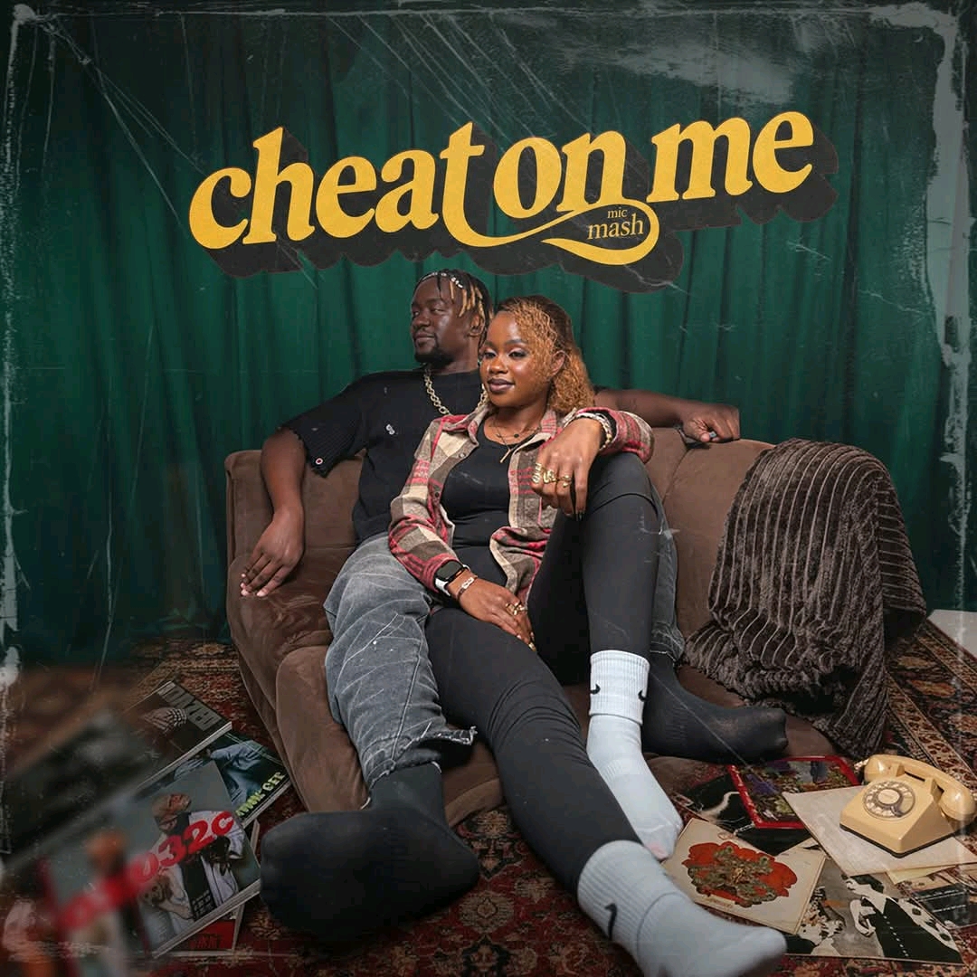Mic Mash- Cheat On Me