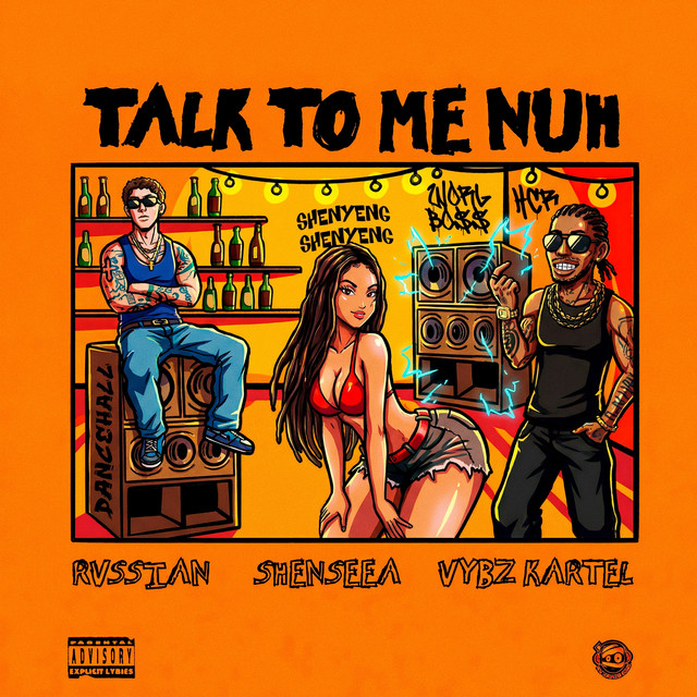 Shenseea- Talk To Me Nuh Feat. Vybz Kartel x Rvssian