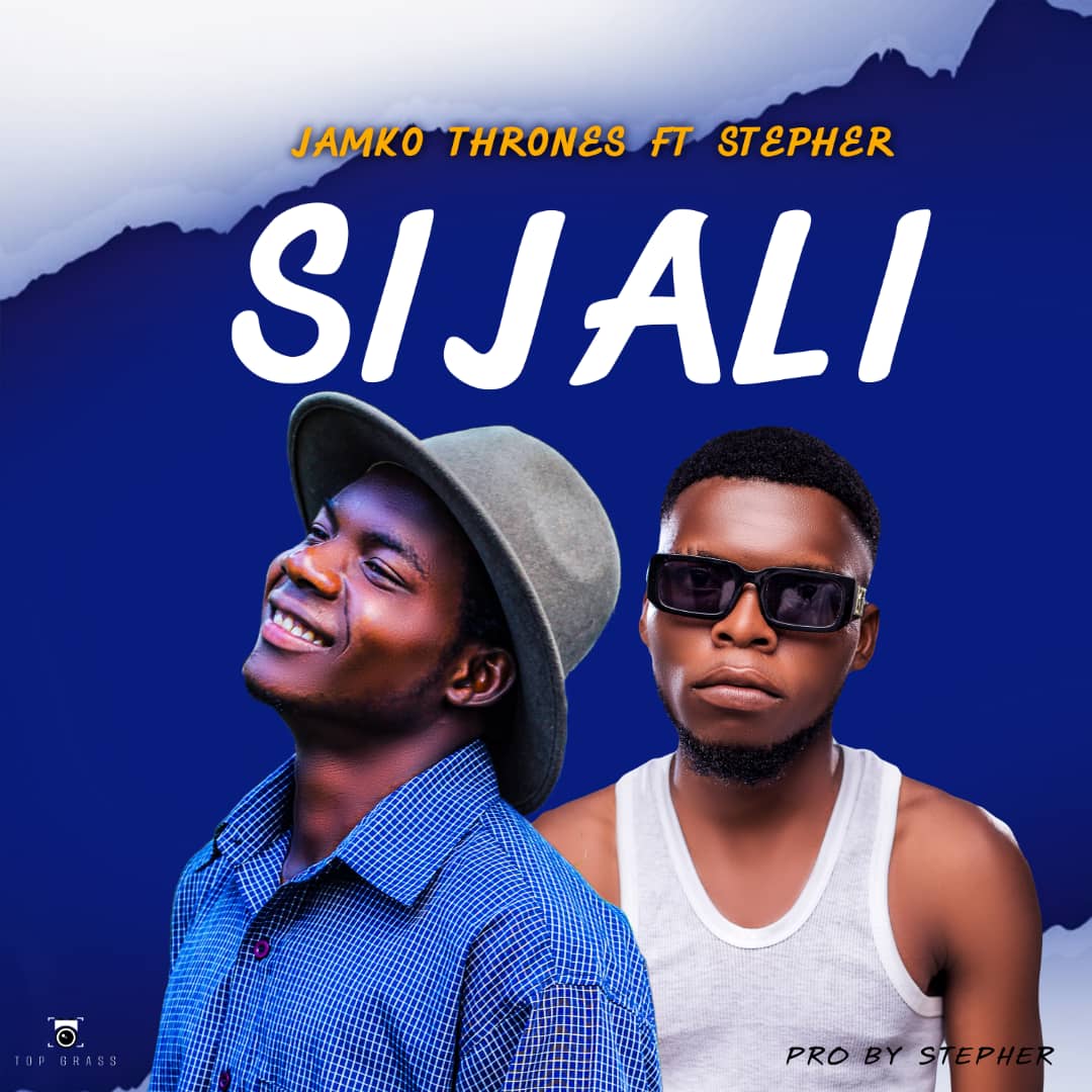 Jamko Thrones – Sijali Feat. Stepher