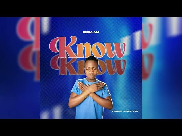 Ibraah – Know