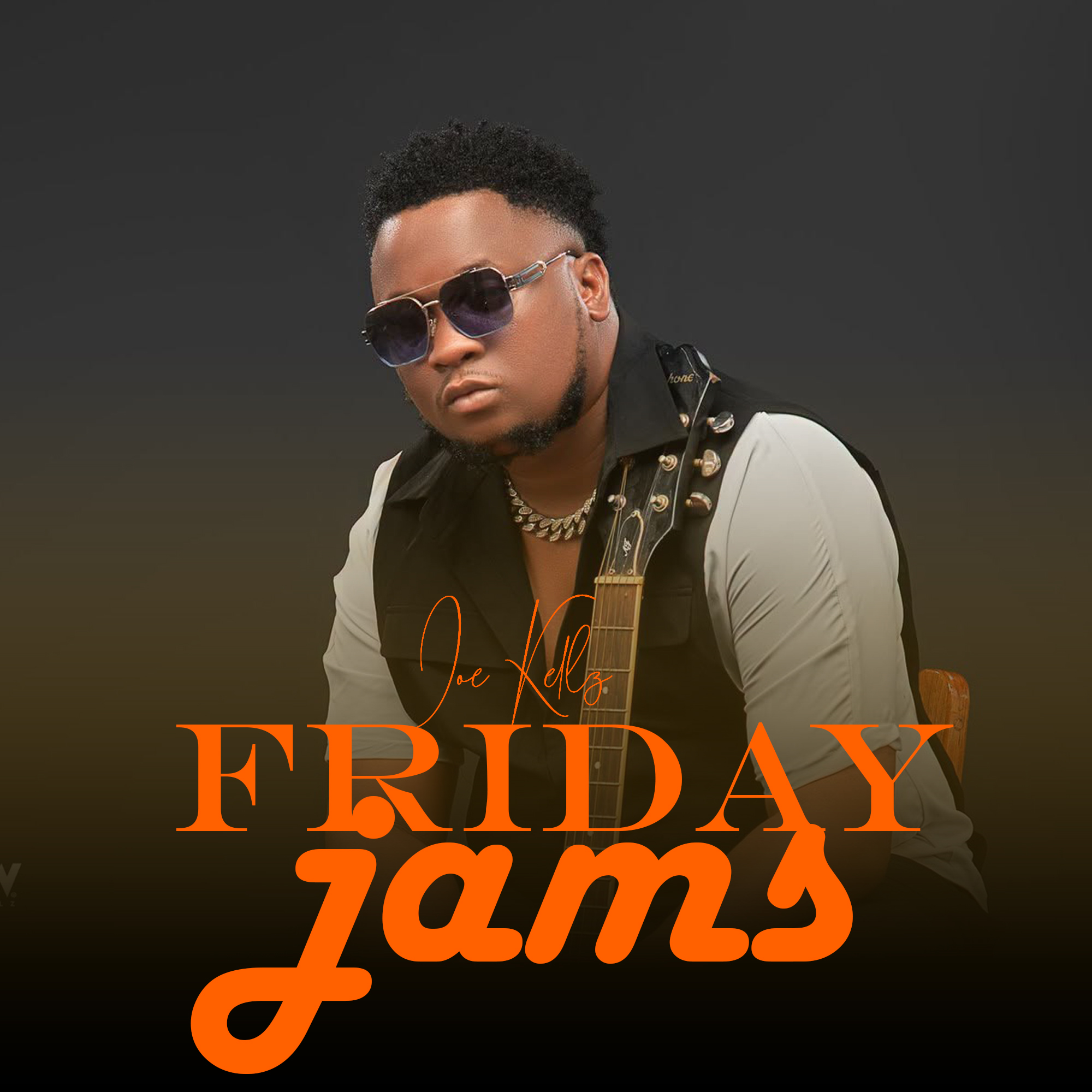 Joe Kellz – Friday Jams