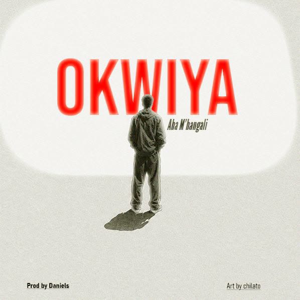 Aba M’bangali – Okwiya