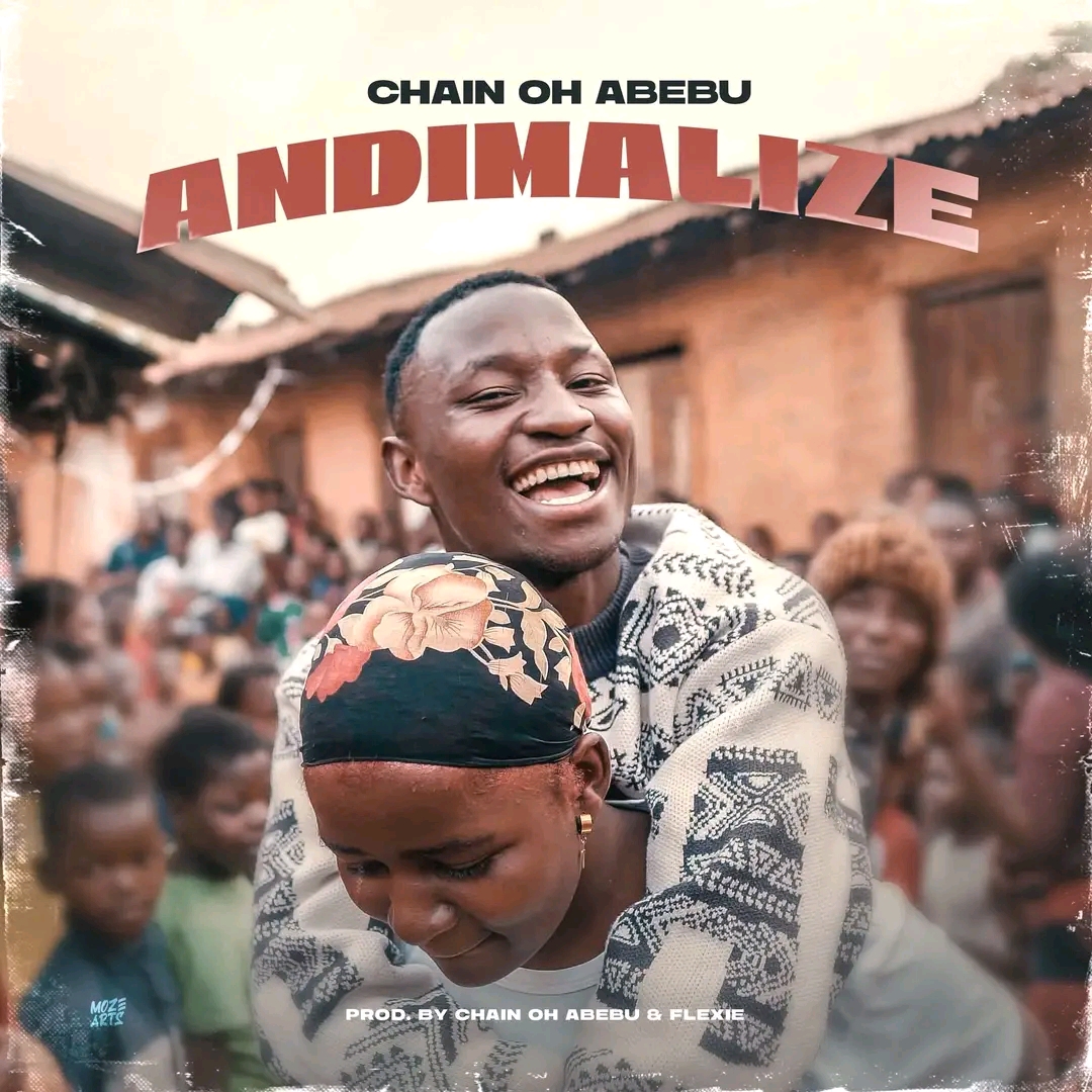 Chain Oh Abebu – Andimalize