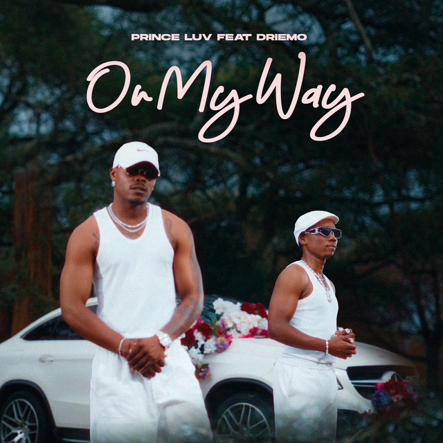 Prince Luv – On My Way Feat. Driemo